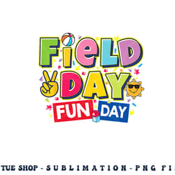 field day fun day field day kids teacher field day 2023 png, digital download copy
