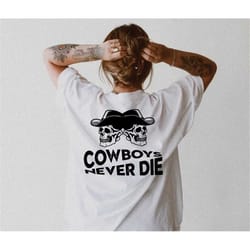 cowboys never die tee, skeleton cowboy tee, dancing skeleton tee, boho tee, vintage inspired cotton t-shirt, unisex tee