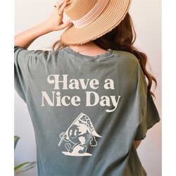 have a nice day tee, have a nice day t-shirt, hippie tee vintage inspired cotton t-shirt, unisex tee, comfort colors t-