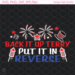 back it up terry put it in reverse svg, 4th of july svg, firework svg, american