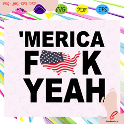 merica fuck yeah, independence day svg, happy 4th o
