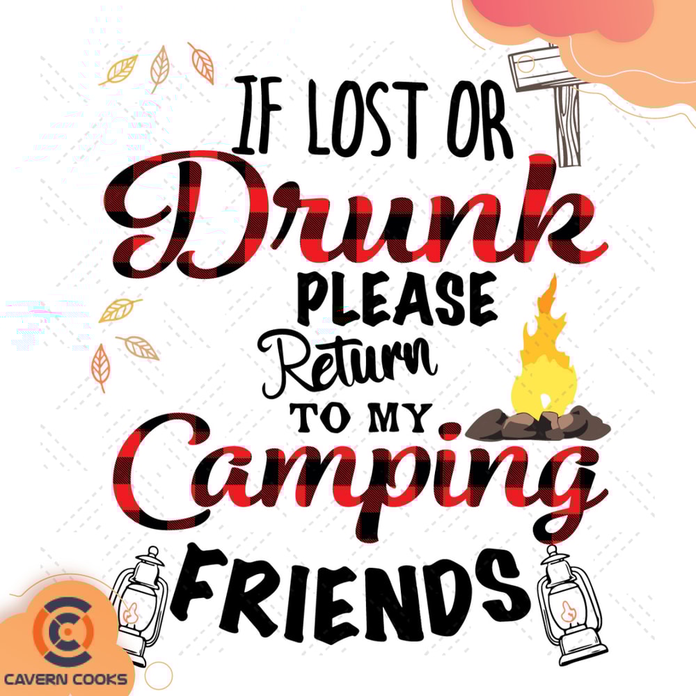 If-Lost-or-Drunk-Please-Return-To-My-Camping-Friends-Svg-CA210519QQ4.jpg