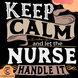 keep calm and let the nurse handle it svg nu