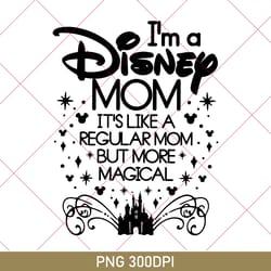 retro disney i'm a mom, it's like a regular grandma but more magical png, mothers day png, disney mom, disney family png