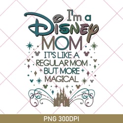 vintage disney i'm a mom, it's like a regular grandma but more magical png, mothers day, disney mom, disney family png