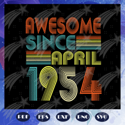 awesome since april 1954, since april 1954, born in 1954 svg, born in april svg, april svg, 66th birthday, 66 years old,