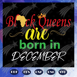 black queens are born in december svg, black queens svg, queens born in december svg, birthday for silhouette, files for