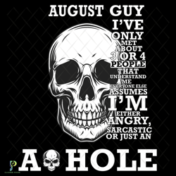 august guy i have only met 3 or 4 people birthday