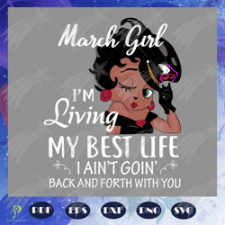 march girl svg, girl born in march svg, queens bo