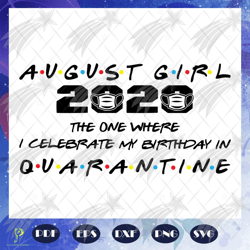 august birthday 2020 svg, the year when shit got