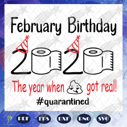 february birthday 2020 svg, the year when shit go