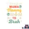 Funny Mothers Day design I Went from Mama for wife and mom png, digital download copy.jpg