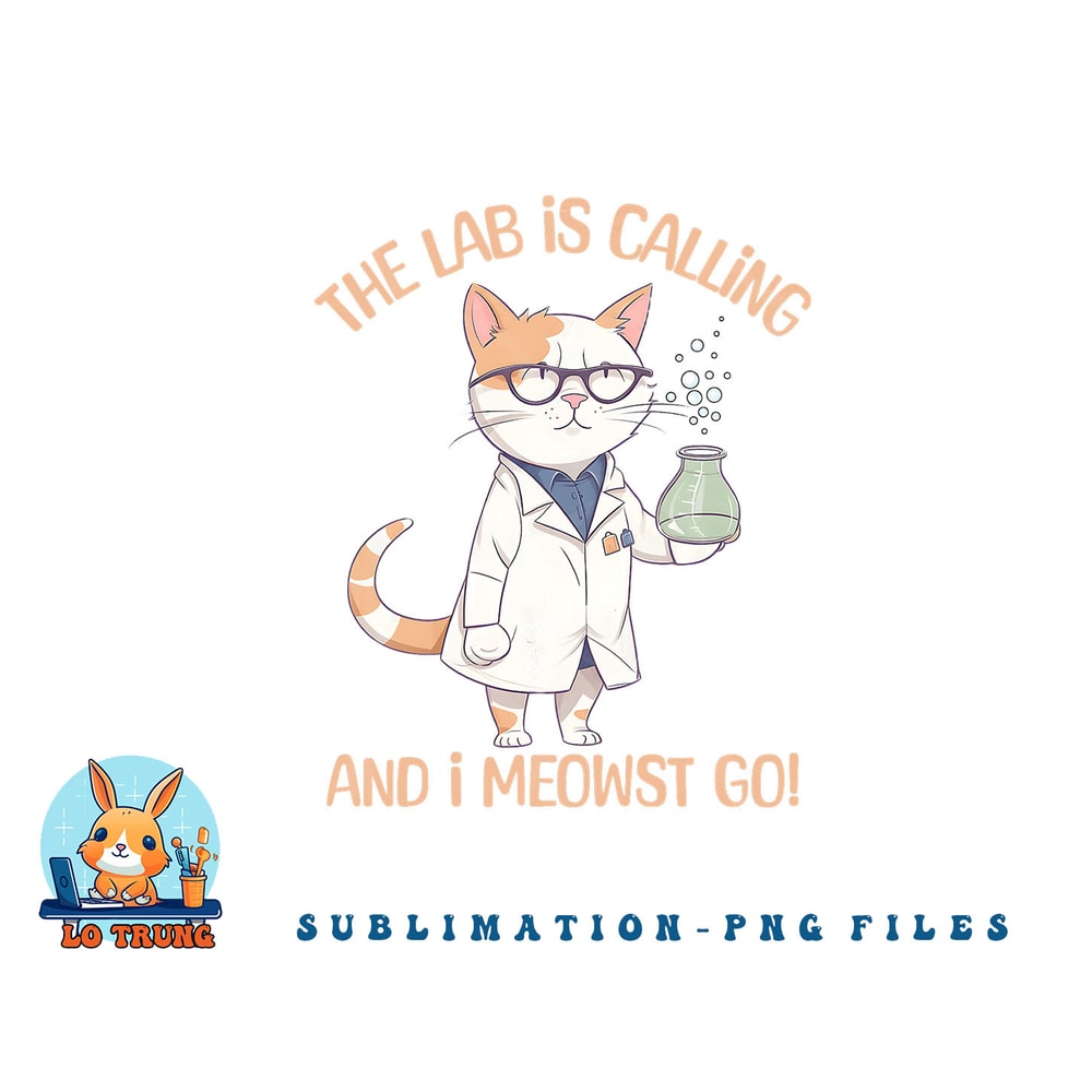 Girls Lab Calling Science Funny Lab Cat Laboratory Chemistry png, digital download copy.jpg