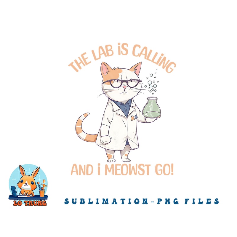 Girls Lab Calling Science Funny Lab Cat Laboratory Chemistry png, digital download copy.jpg