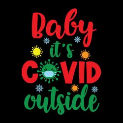 Baby it's covid outside svg-png-dxf-Baby christmas onesies svg