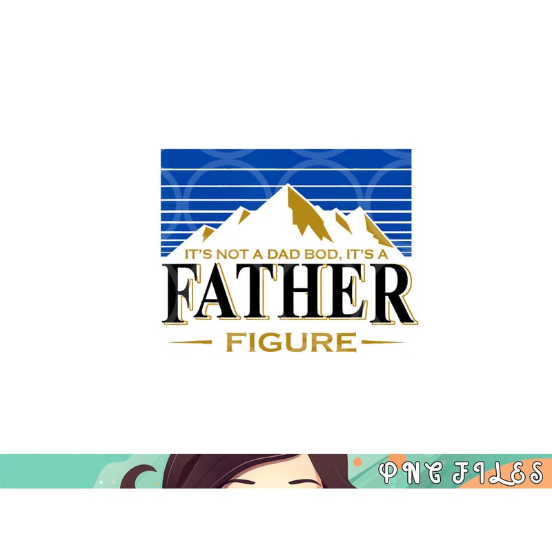 Its Not A Dad Bod Its A Father Figure Busch-Light Beer png, digital download copy.jpg