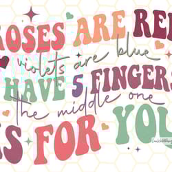 roses are red violets are blue i have 5 fingers th