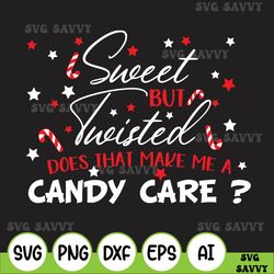 Sweet but twisted does that make me a candy cane svg