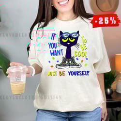 if you want to be cool just be yourself cat autism tshirt, autism shirts cute autism