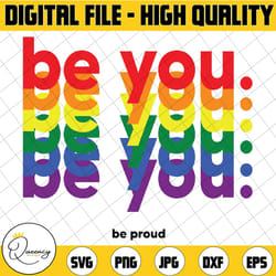be you be proud lgbtq pride rainbow svg, lesbian gay lgbt ally svg, lgbtq grunge, pride svg, rainbow, gay pride, digital