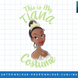 disney princess and the frog tiana my costume halloween png, sublimate, digital print