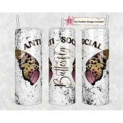 20oz skinny tumbler anti social butterfly sublimation design