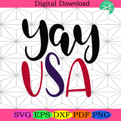 way yay usa svg, independence day svg, 4th of july svg, yay usa svg4th of july america svg, happy 4th of july svg, firew
