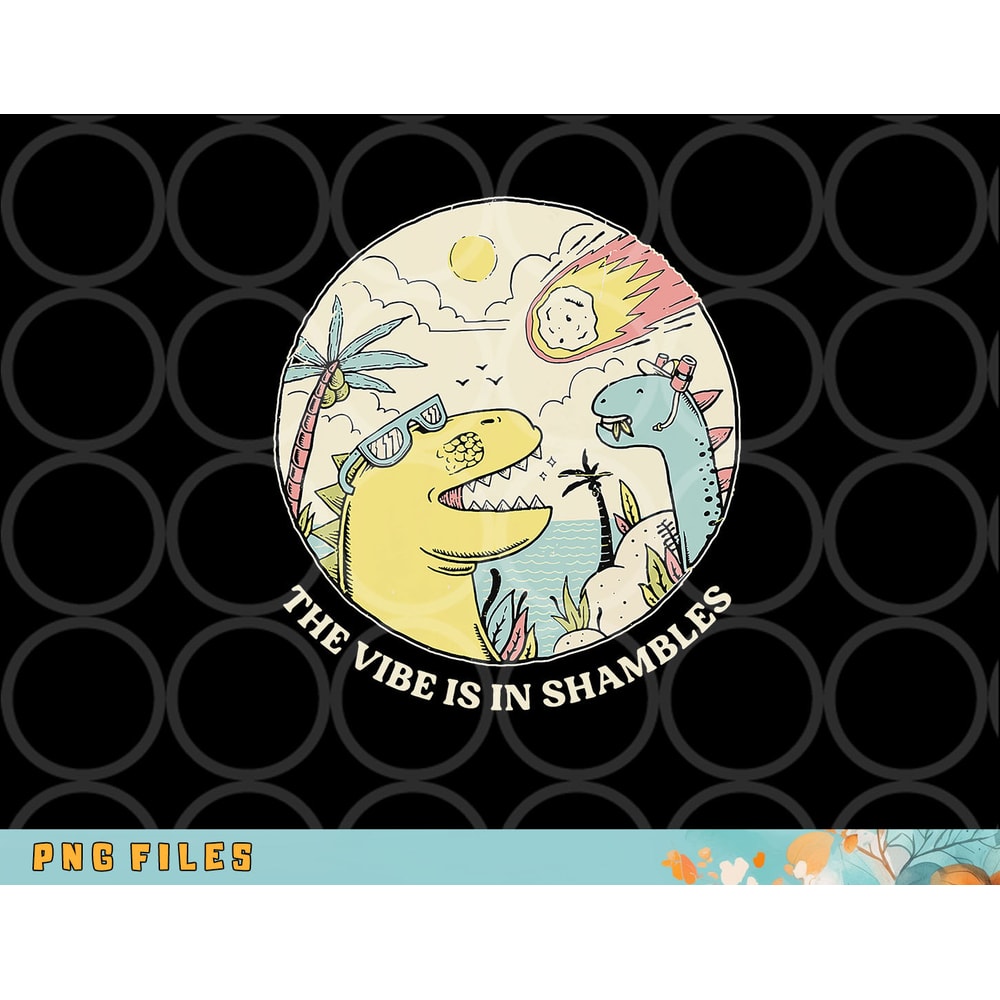 The Vibe Is In Shambles png, digital download copy.jpg
