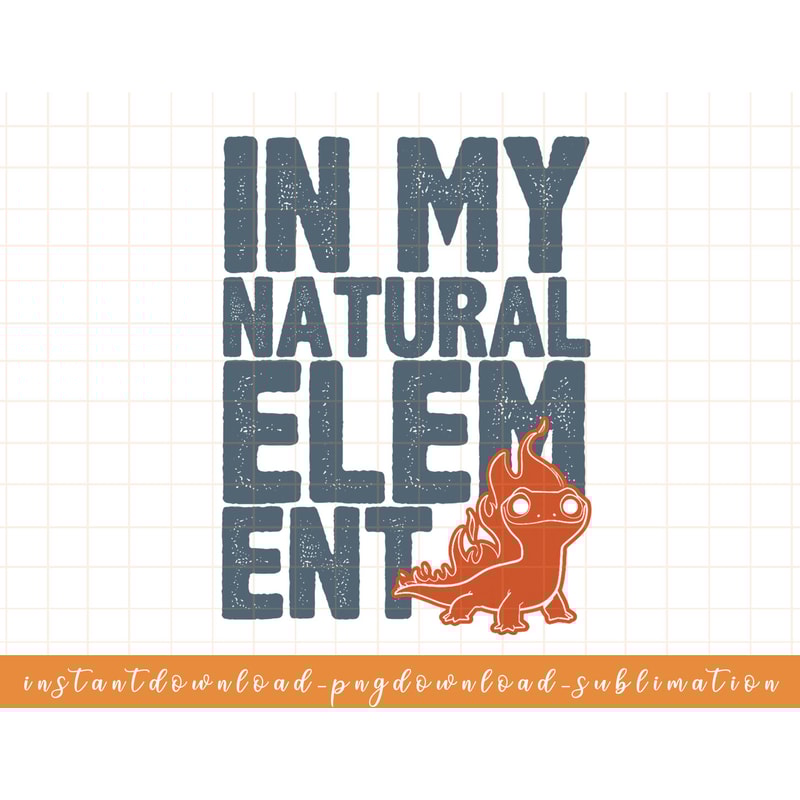 Disney Frozen 2 Salamander In My Element Bold Text png, sublimate, digital download.jpg