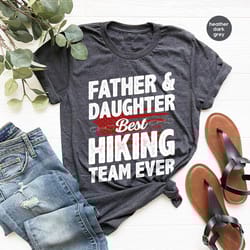 father and daughter hiking tshirts gift from daughter, best hiking team ever tshirt for dad, adventure buddies graphic t