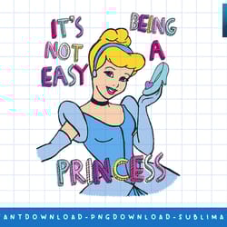disney princess cinderella not easy being a princess png, sublimate, digital print