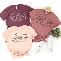 chosen 1 peter 2:9, chosen shirt, christian shirts, christian shirts for women, christian apparel, christian clothing, c