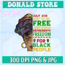 black woman july 4th juneteenth 1865 because my ancestors werent free in 1776 svg, black history freedom day svg
