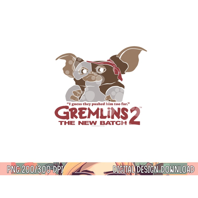 Gremlins Pushed too Far png, sublimation .jpg