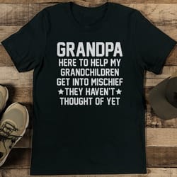 grandpa here to help my grandchildren tee