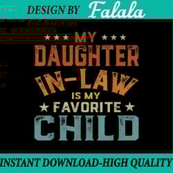 my daughter in law is my favorite child father's day in law png