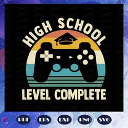 high school level complete, complete svg, graduation 2020 tshirt, level complete