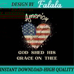 america god shed his grace on thee png, 4th of july png, god shed his grace heart flag png, independence day, digital