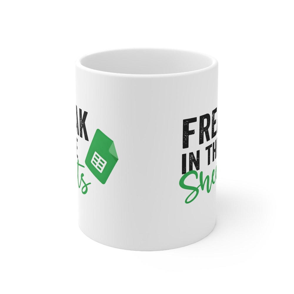 Freak In The Sheets Mug, Accounting Mug, Funny Spreadsheet Excel Mug, Excel Spreadsheet Lover Worker Gift Idea For Coworker, Boss Mug - 5.jpg