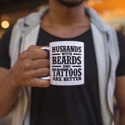 husbands with beards and tattoos coffee mug microw