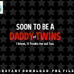 mens soon to be a daddy of twins expecting father png, sublimation, digital download
