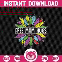 free mom hugs gay pride lgbt daisy rainbow flower hippie svg, free mom hugs sunflower svg, lgbtq svg, digital download