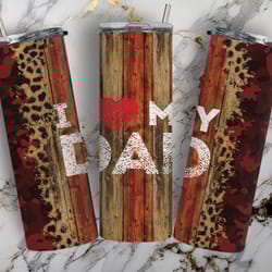 i love my dad tumbler, i love my dad skinny tumbler, designs skinny tumbler