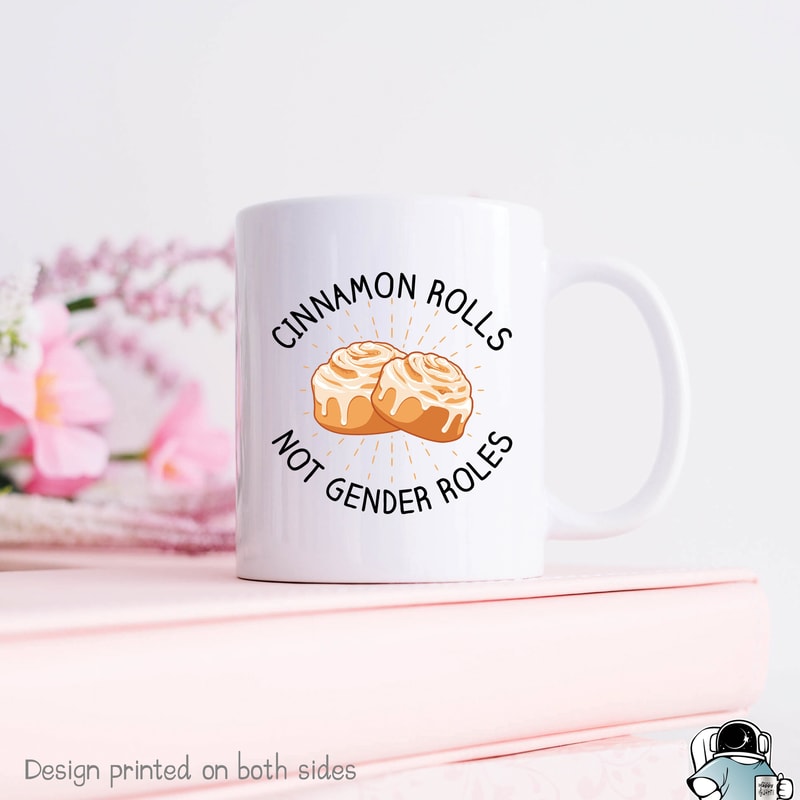Feminist Mug, Cinnamon Rolls Not Gender Roles, Feminism Coffee Mug, Feminist Gift, Feminist Movement, Feminism Gift, Women's Rights Equality - 1.jpg