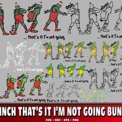 grinch thats it i m not going bundle svg, digital download