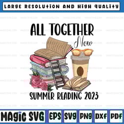 all together now summer reading 2023 coffee flowers book png, groovy book png, funny book lover png, digital download