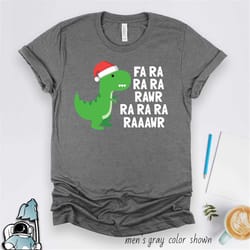 christmas dinosaur, fa ra ra rawr, t-rex christmas shirt, dinosaur shirt, christmas t-rex shirt, funny christmas party s