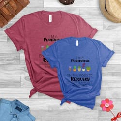 plant lady tshirt, gardener tshirt , plantaholic t-shirt, i am a plantaholic on the road to recovery shirt, plant lover