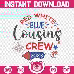 retro red white blue cousins crew 2023 4th of july svg, cousin crew svg, independence day png, digital download