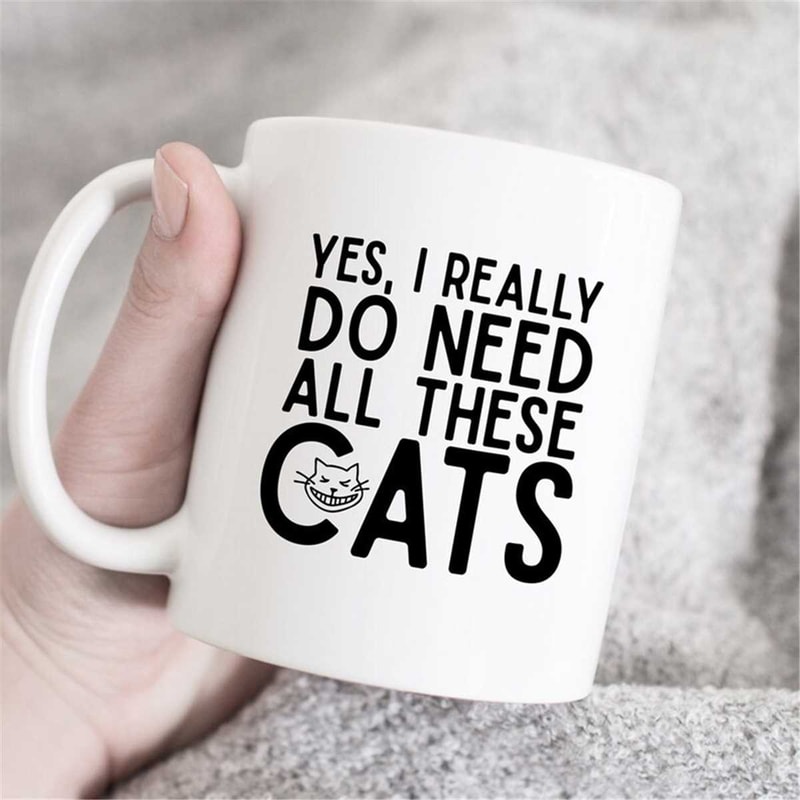 MR-47202342737-yes-i-really-do-need-all-these-cats-mug-cat-mom-mug-fur-mom-image-1.jpg
